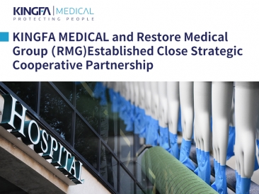 KINGFA MEDICAL and Restore Medical Group(RMG) Established Close Strategic Cooperative Partnership